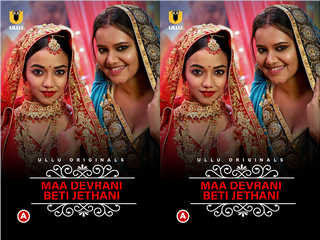Maa Devrani and Beti's steamy web series in episode 1